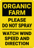 Caution: Organic Farm Please Do Not Spray Watch Wind Speed - Wall Sign