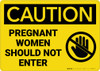 Caution: Pregnant Women Should Not Enter with Graphic - Wall Sign