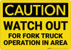 Caution: Watch Out Fork Truck Operation Area - Wall Sign