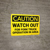 Caution: Watch Out Fork Truck Operation Area - Wall Sign