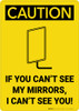Caution: If you Can't See My Mirrors I Can't See You - Wall Sign Caution: If you Can't See My Mirrors I Can't See You - Wall Sign