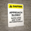 Caution: Approach Slowly Gates Open And Close Automatically Portrait - Wall Sign Caution: Approach Slowly Gates Open And Close Automatically Portrait - Wall Sign