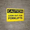 Caution: Look Out For Forklifts - Wall Sign