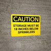 Caution: Storage Must Be 18 Inches Below Sprinklers - Wall Sign