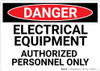 Danger: Electrical Equipment Authorized Personnel Text Only - Wall Sign Danger: Electrical Equipment Authorized Personnel Text Only - Wall Sign