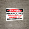Danger: High Voltage Turn Power Off and Lock Out - Wall Sign
