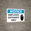 Notice: Employee Entrance Only - Wall Sign Notice: Employee Entrance Only - Wall Sign