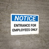 Notice: Entrance Employees Only - Wall Sign Notice: Entrance Employees Only - Wall Sign