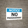 Notice: No Passageway - Wall Sign