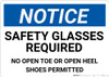 Notice: Safety Glasses Required No Open Toe Or Open Heel Shoes - Wall Sign