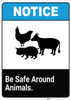 Notice: Be Safe Around Animals - Wall Sign Notice: Be Safe Around Animals - Wall Sign