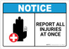Notice: Report All Injuries At Once - Wall Sign