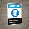 Notice: Hard Hat Must Be Worn - Wall Sign Notice: Hard Hat Must Be Worn - Wall Sign