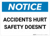 Notice: Accidents Hurt Safety Doesn't - Wall Sign