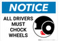 Notice: All Drivers Must Chock Wheels with Icon - Wall Sign Notice: All Drivers Must Chock Wheels with Icon - Wall Sign