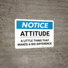 Notice: Attitude A Little Thing That Makes a Big Difference - Wall Sign Notice: Attitude A Little Thing That Makes a Big Difference - Wall Sign