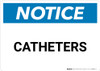 Notice: Catheters - Wall Sign Notice: Catheters - Wall Sign