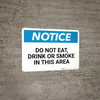 Notice: Do Not Eat Drink Or Smoke In this Area Landscape - Wall Sign