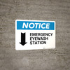 Notice: Emergency Eyewash Station Arrow Down Landscape - Wall Sign Notice: Emergency Eyewash Station Arrow Down Landscape - Wall Sign
