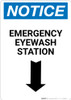 Notice: Emergency Eyewash Station Arrow Down Portrait - Wall Sign Notice: Emergency Eyewash Station Arrow Down Portrait - Wall Sign