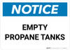 Notice: Empty Propane Tanks Landscape - Wall Sign Notice: Empty Propane Tanks Landscape - Wall Sign