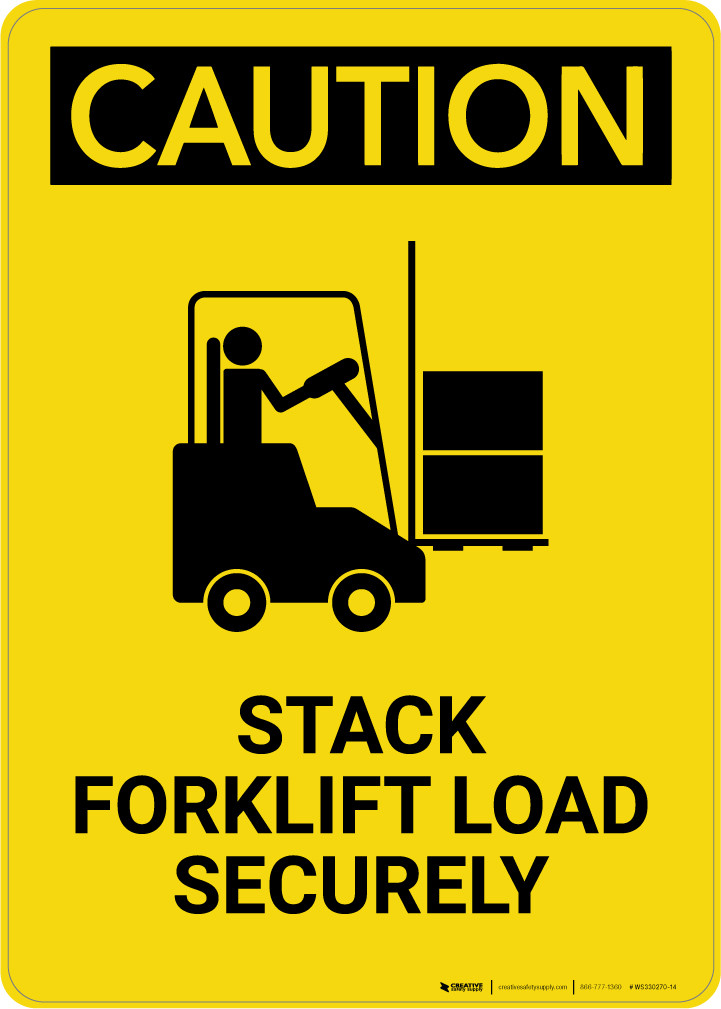 Caution: Stack Forklift Load Securely With Graphic - Portrait Wall Sign