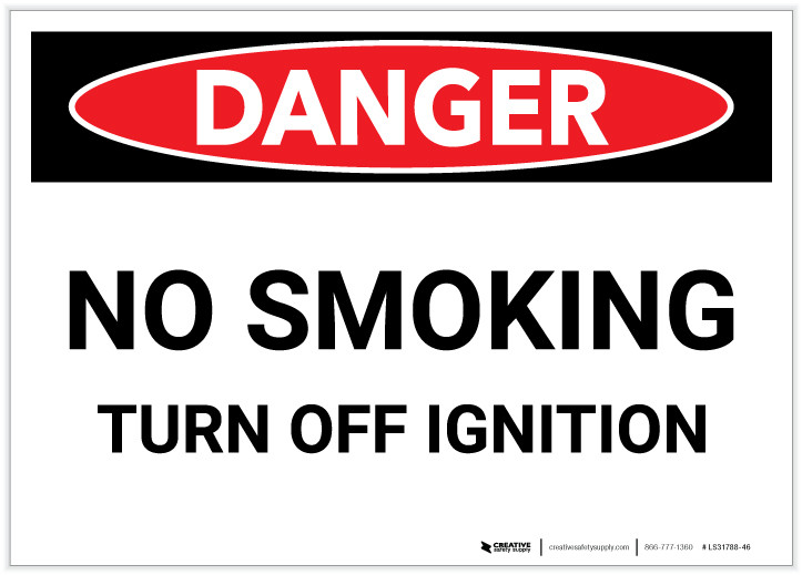 Danger No Smoking Turn Off Ignition Label Creative Safety Supply