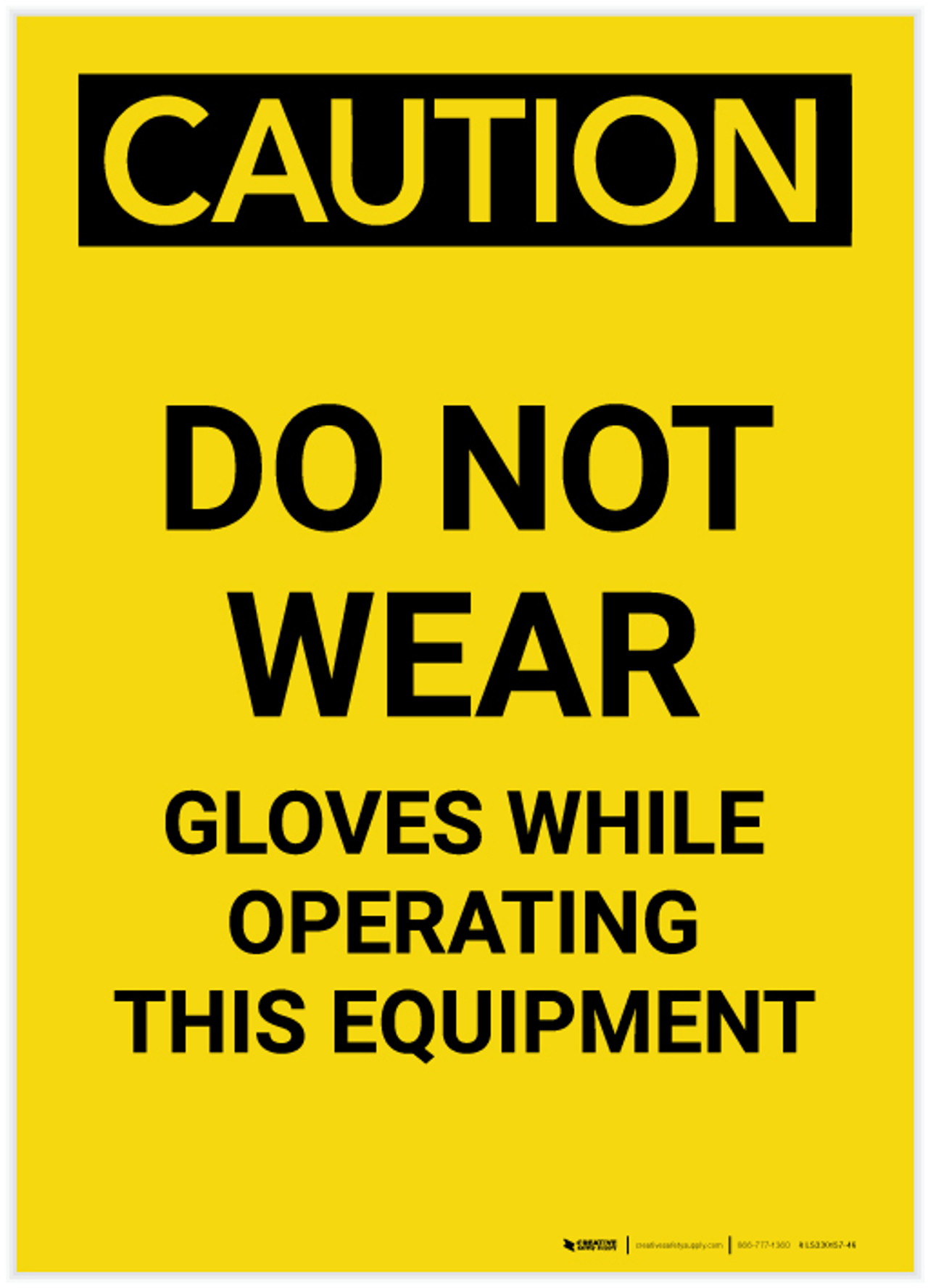 Caution PPE Do Not Wear Gloves With Equipment Portrait Label