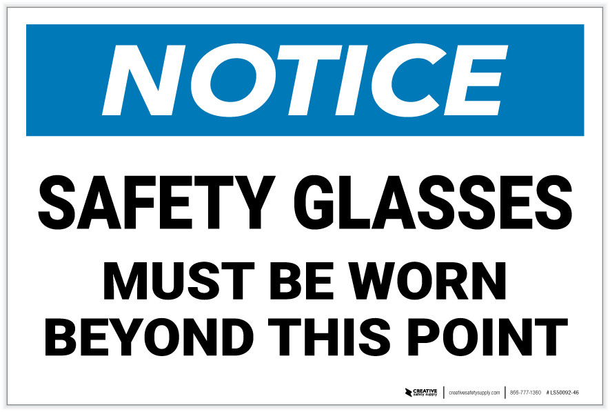 Notice Safety Glasses Must Be Worn Beyond This Point Label