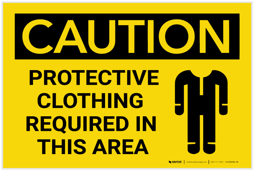 Caution PPE Protective Clothing Required in This Area Label