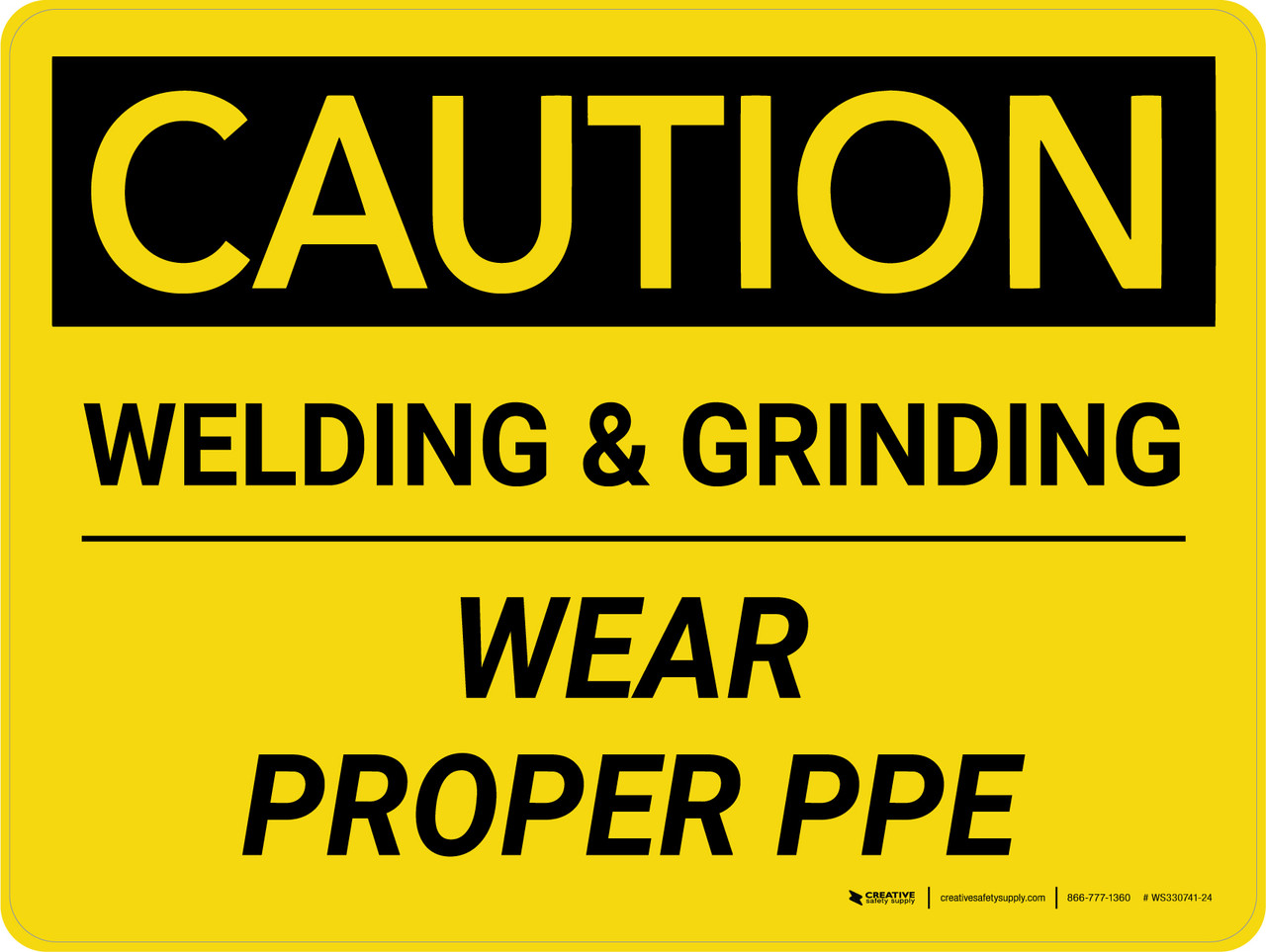 Caution Welding & Grinding Wear Proper PPE Landscape Wall Sign