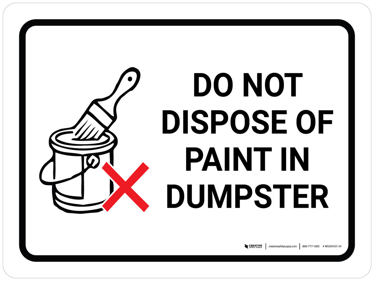 Do Not Dispose Of Paint In Dumpster Landscape with Graphic Wall Sign