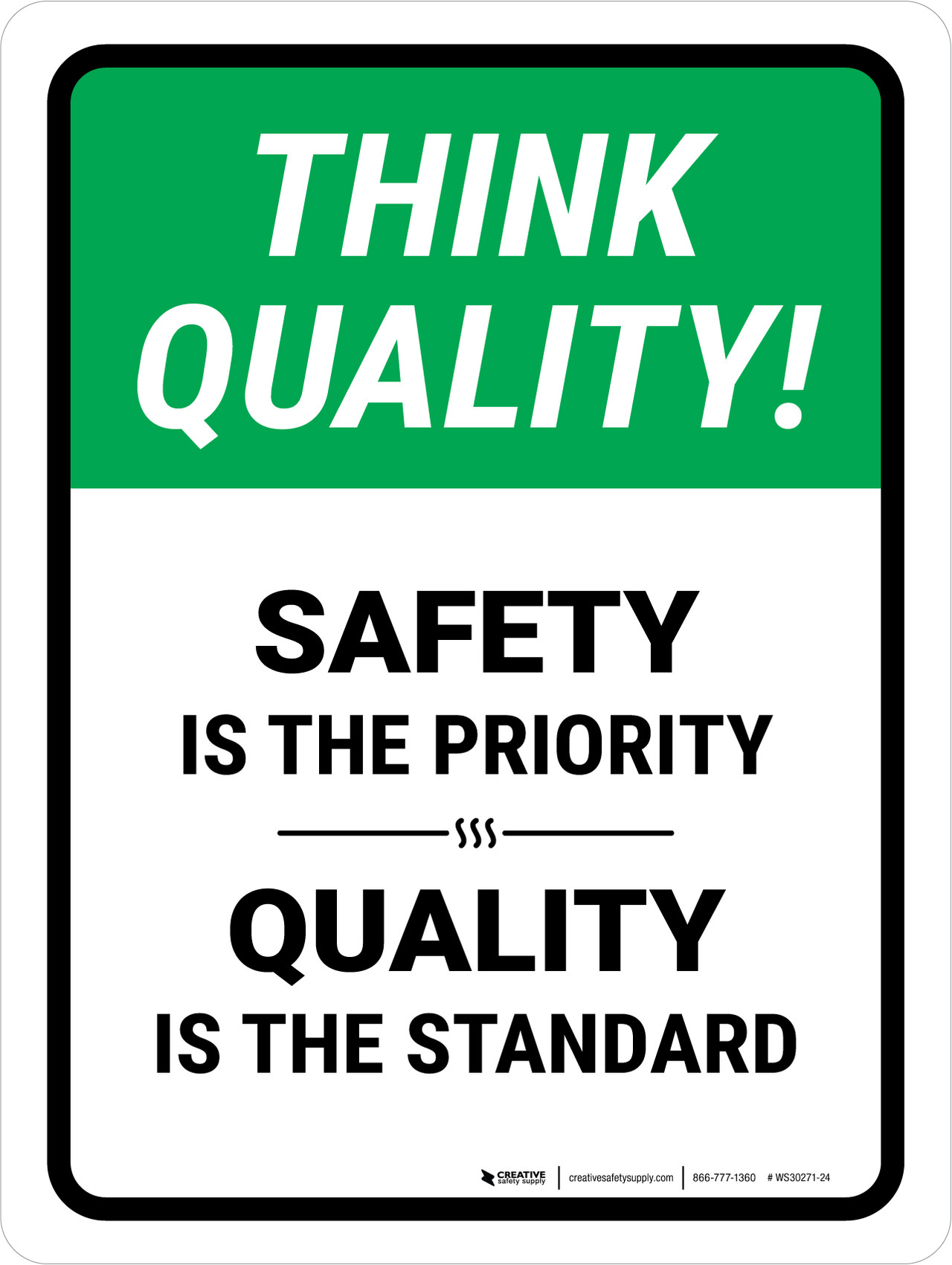 Think Quality Safety is the Priority Quality is the Standard Portrait