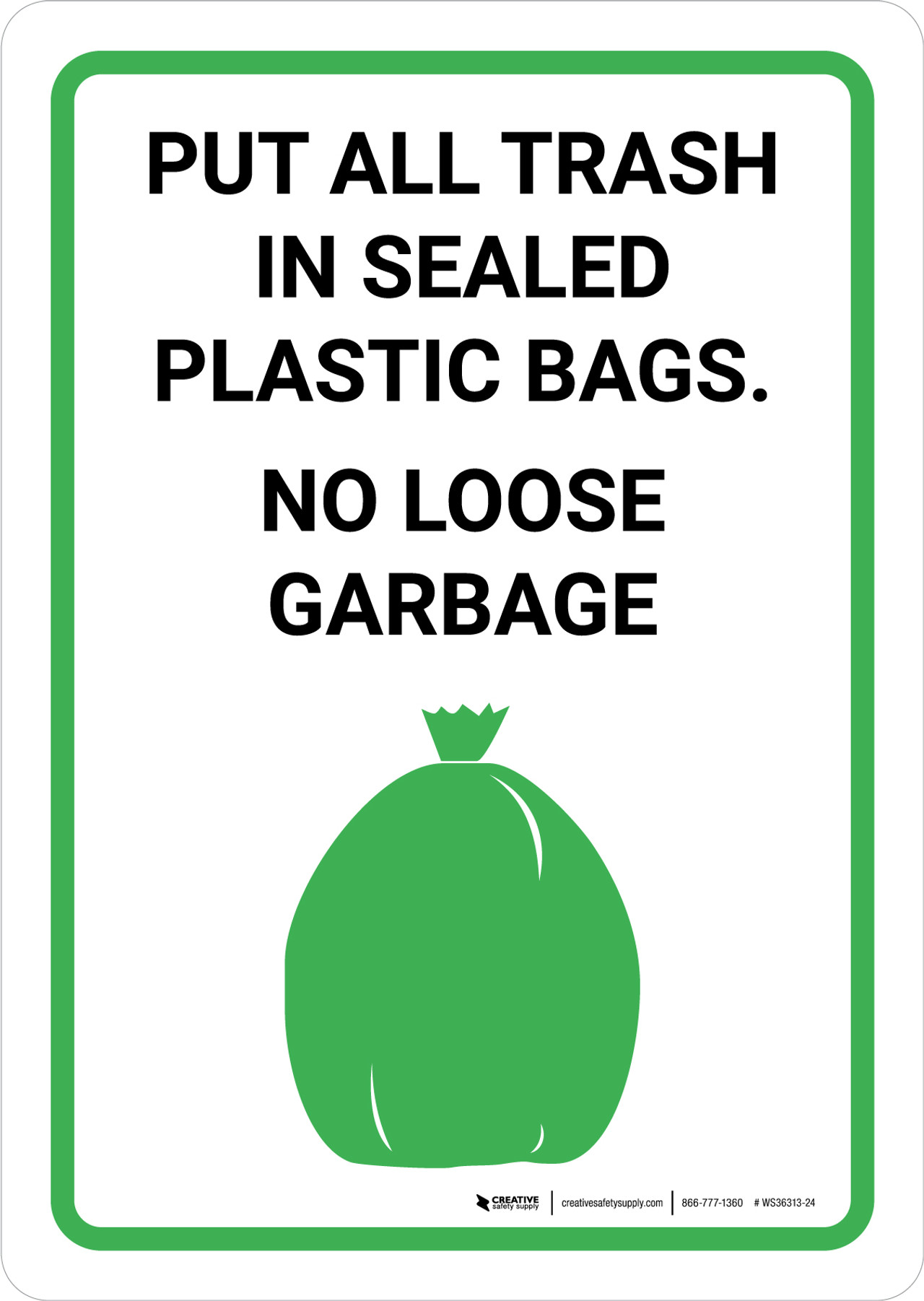 Put All Trash In Sealed Plastic Bags - No Loose Garbage Portrait - Wall