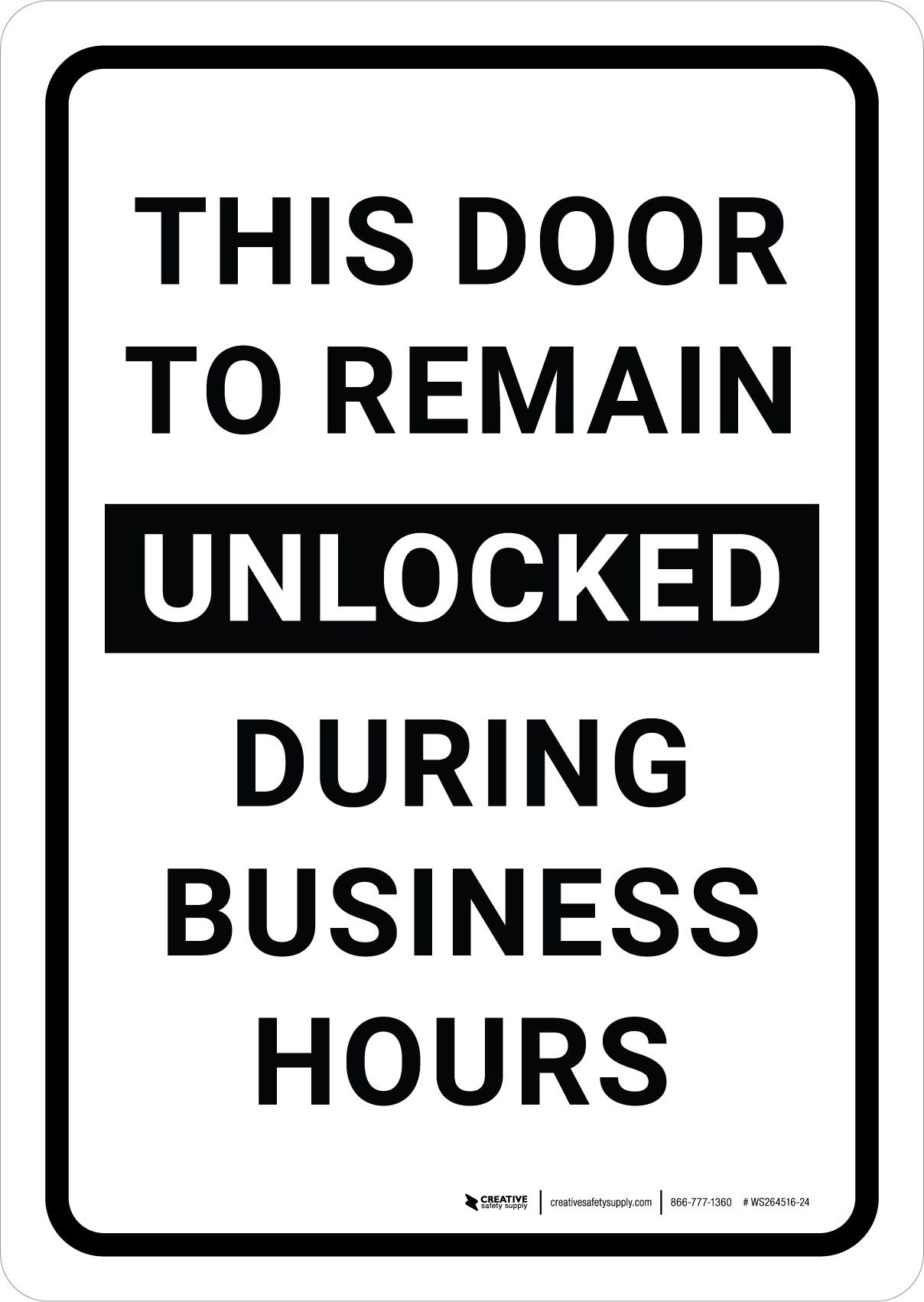This Door To Remain Unlocked During Business Hours Portrait - Wall Sign
