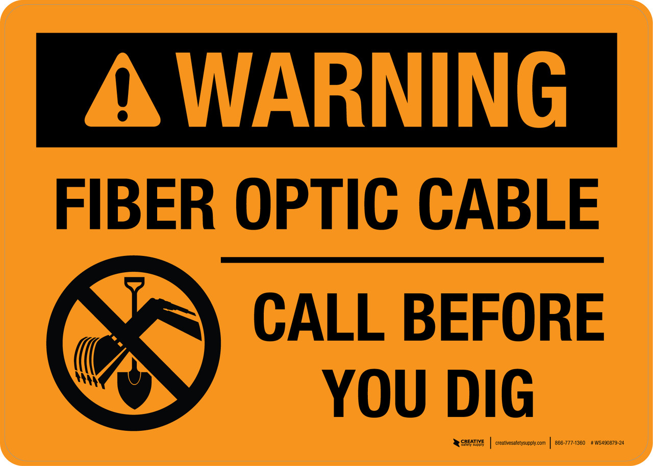 Warning: Fiber Optic Cable - Call Before You Dig Landscape - Wall Sign
