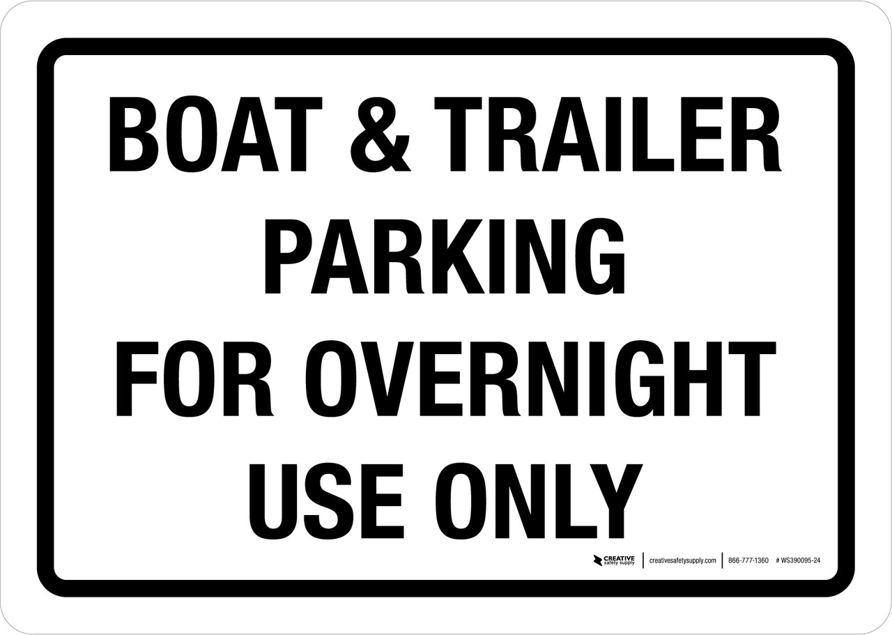 Boat And Trailer Parking For Overnight Use Only Landscape Wall Sign