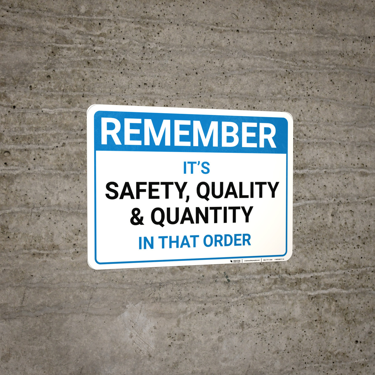 Remember Safety Quality Quantity In That Order Landscape Wall Sign