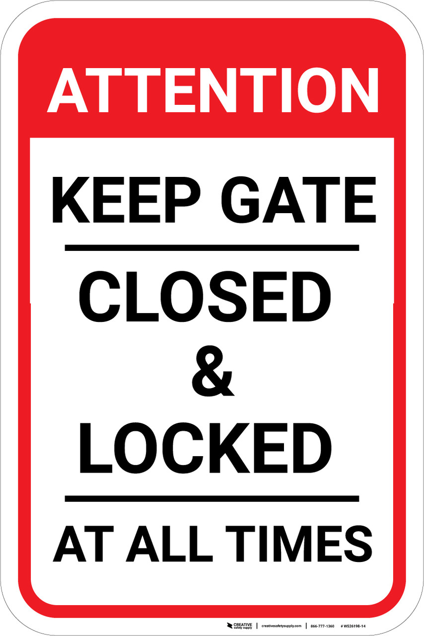 Attention Keep Gate Closed and Locked Portrait - Wall Sign ws26198