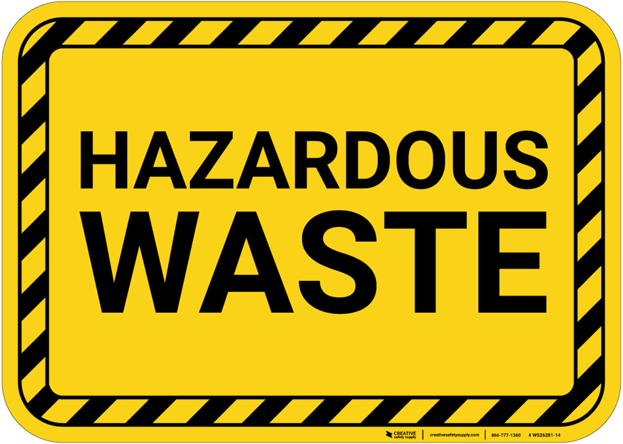 Hazardous Waste with Hazard Border Landscape - Wall Sign | Creative ...