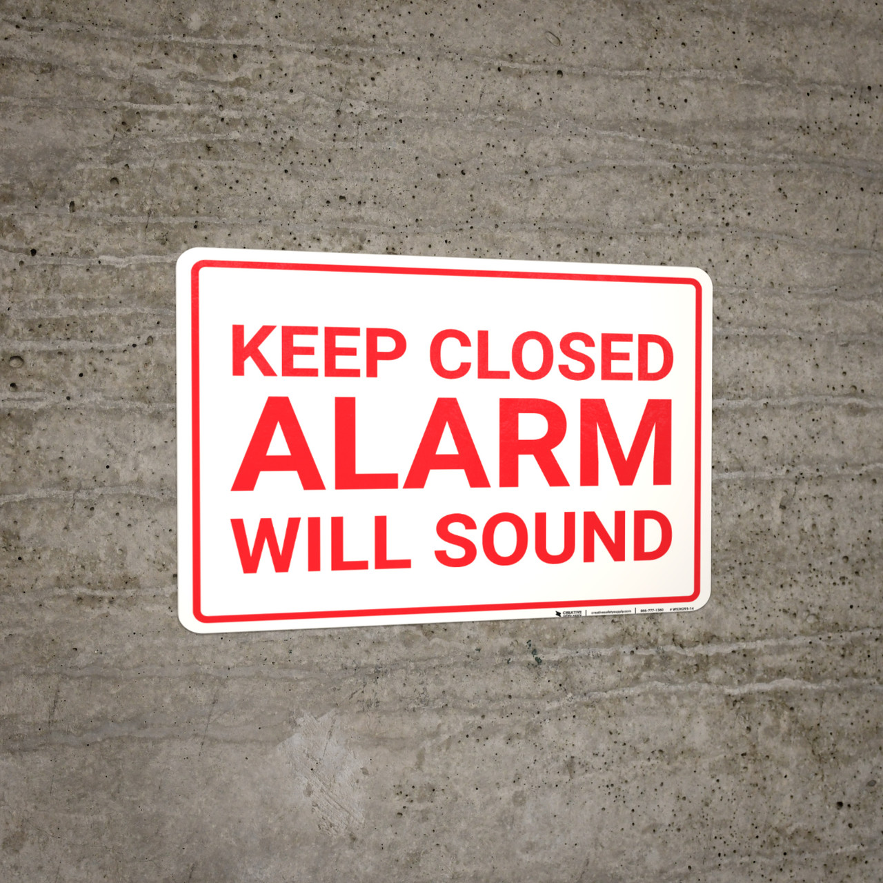Keep Closed Alarm Will Sound Landscape Wall Sign