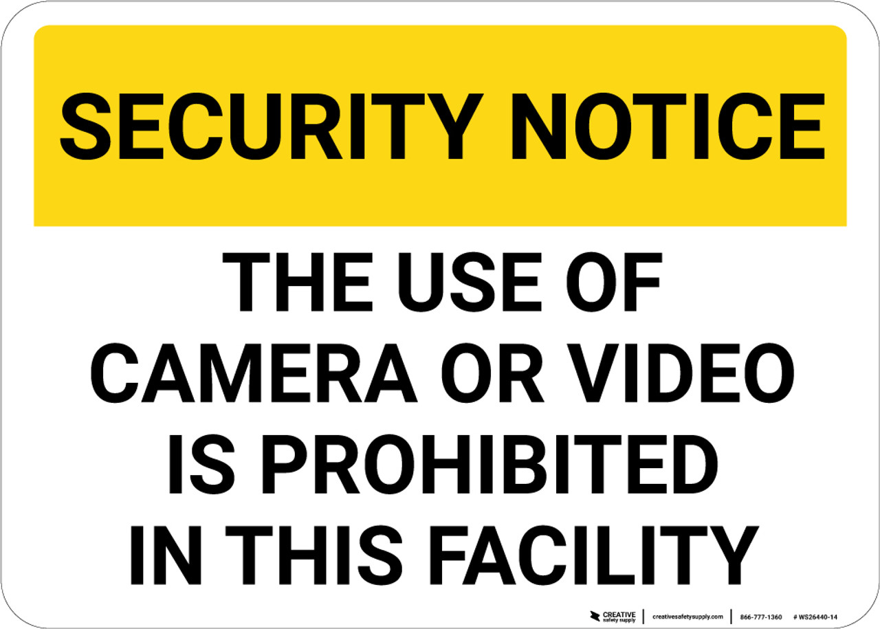 Security Notice The Use Of Camera Or Video Is Prohibited Landscape ...