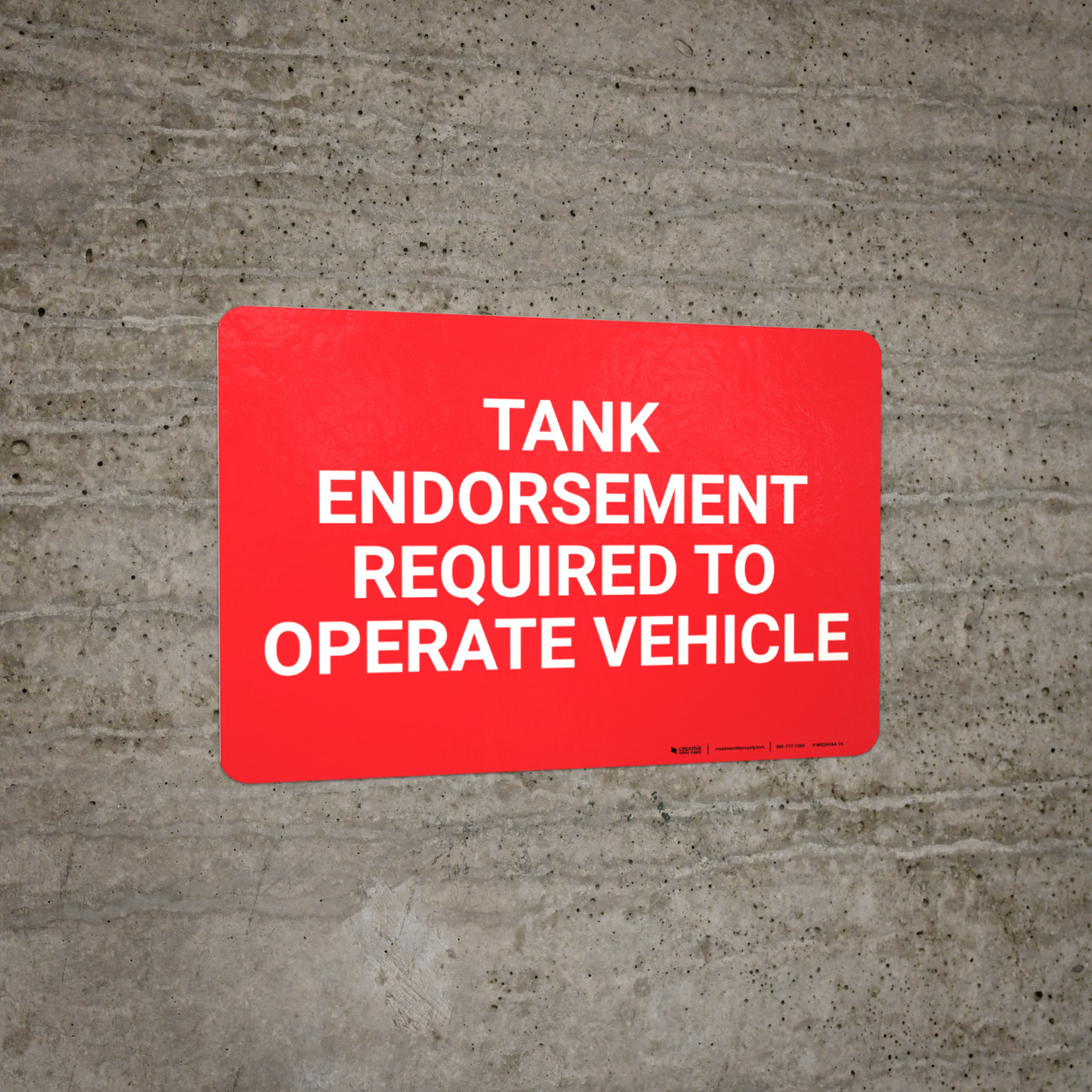 Tank Endorsement Required To Operate Vehicle Landscape Wall Sign