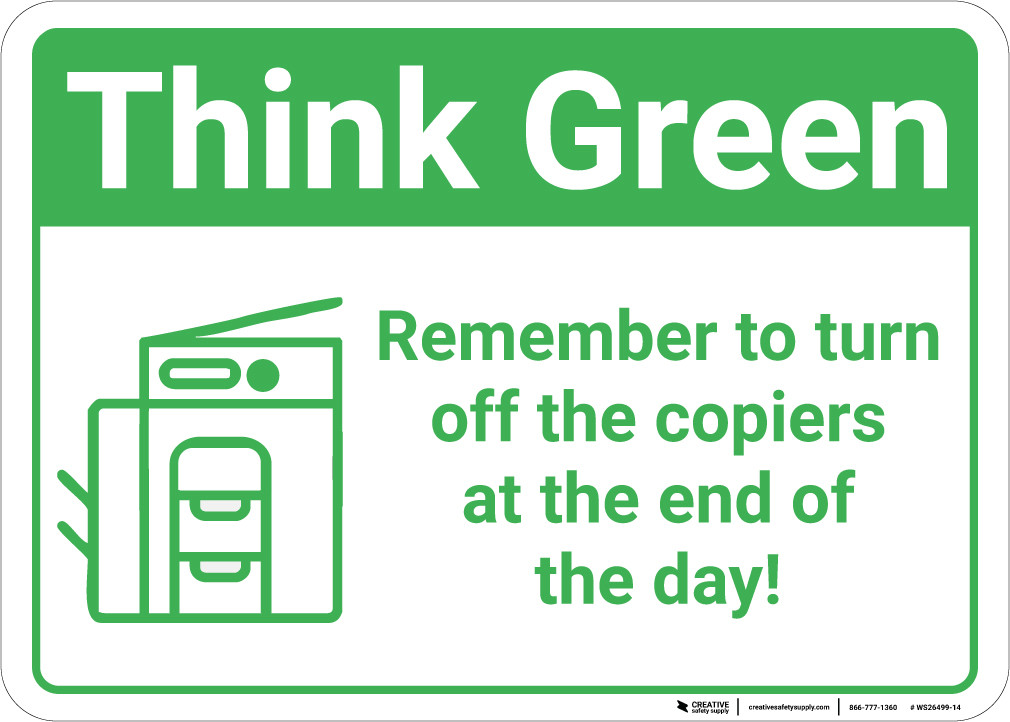 Think GreenRemember To Turn Off Copiers At End Of Day Copier Icon