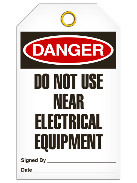 Danger Do not Use Near Electrical Equipment Tags