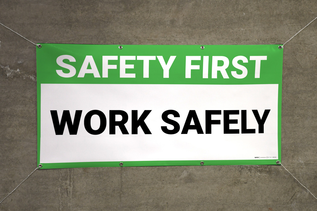 Safety First Work Safely Banner
