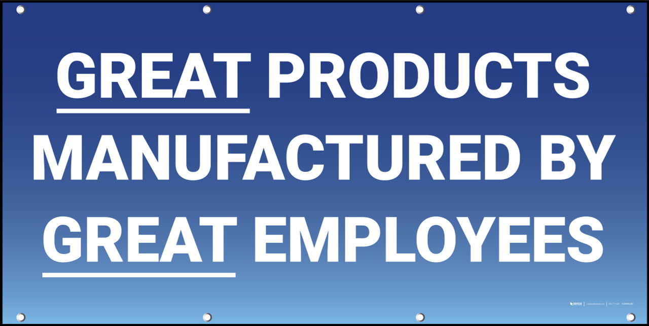 Great Products Manufactured By Great Employees Banner Creative