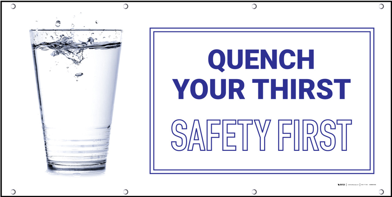 Quence Your Thirst Safety First Banner Creative Safety Supply