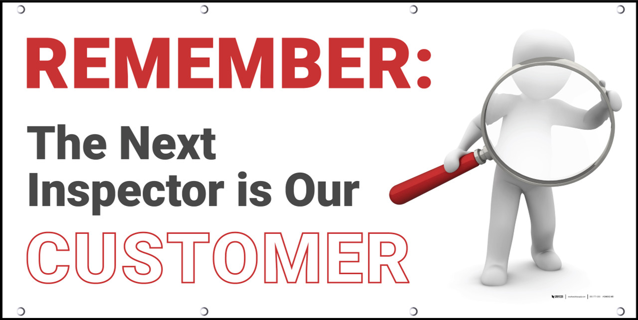 Remember The Next Inspector Is Our Customer Banner Creative