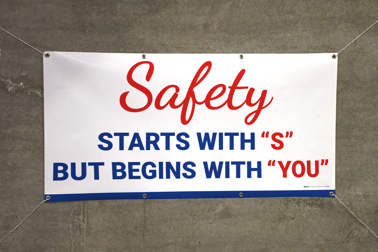 Safety Starts with "S" but Begins with "You" Banner